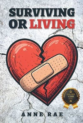 Surviving or Living - (Hardback or Cased Book)