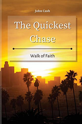 The Quickest Chase: Walk Of Faith - 9781801934725