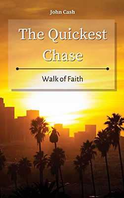 The Quickest Chase: Walk Of Faith - 9781801934732