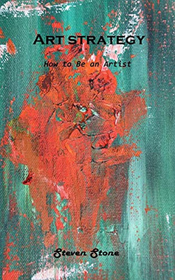 Art Strategy: How To Be An Artist - 9781803101057