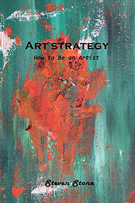 Art Strategy: How To Be An Artist - 9781803101064