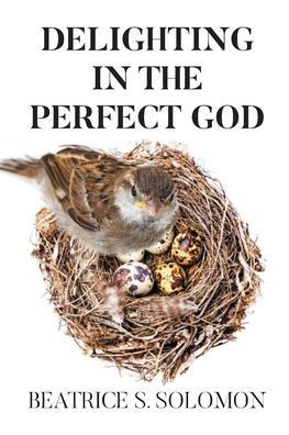Delighting In the Perfect God