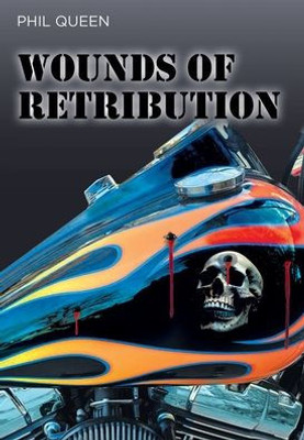 Wounds of Retribution - (Hardback or Cased Book)