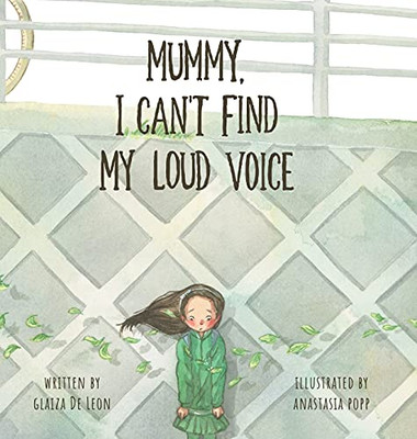 Mummy, I Can'T Find My Loud Voice - 9781922532220