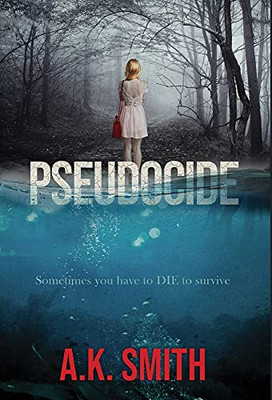 Pseudocide - Sometimes You Have To Die To Survive