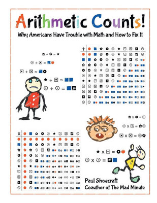 Arithmetic Counts!: Why Americans Have Trouble with Math and How to Fix It (2025 Revised Edition)
