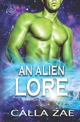 An Alien Lore (Soldiers Of Saedo) - 9781952820199