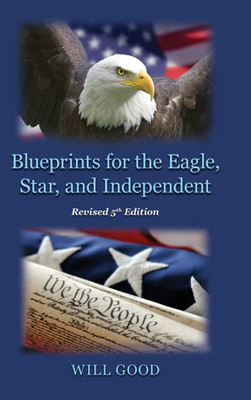 Blueprints for the Eagle, Star, and Independent - (Hardback or Cased Book)