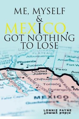 Me, Myself and I: Got Nothing to Lose - (Paperback or Softback)