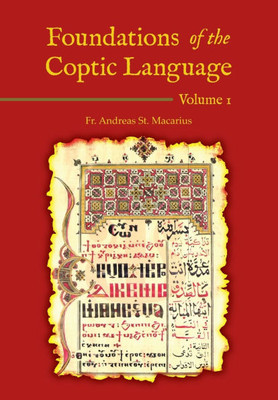 Foundations of the Coptic Language: Volume 1