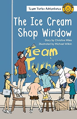 The Ice Cream Shop Window (Team Turbo Adventures)