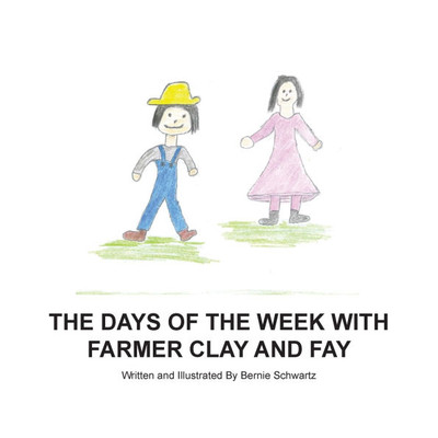 Days of the Week With Farmer Clay and Fay