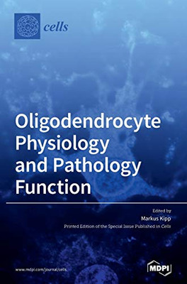Oligodendrocyte Physiology And Pathology Function
