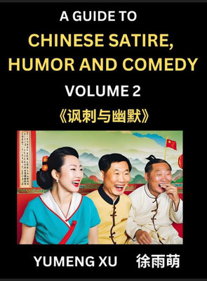 Chinese Humor and Comedy for Kids (Part 2)- Laughing at Life, A Guide to Chinese Satire for Young, Teens and Adults, Discover Satirical Humor, Learn a
