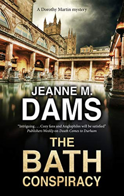 The Bath Conspiracy (A Dorothy Martin Mystery, 24)