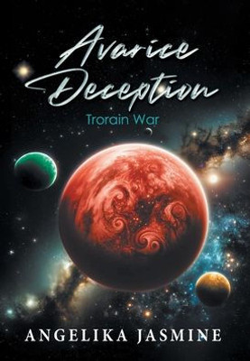 Avarice Deception: Trorain War - (Hardback or Cased Book)