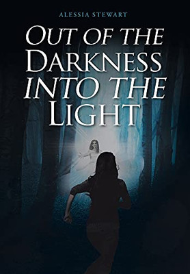 Out Of The Darkness Into The Light - 9781098066581