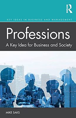 Professions (Key Ideas In Business And Management)