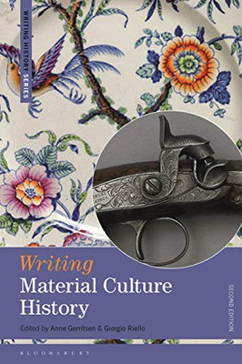 Writing Material Culture History (Writing History)