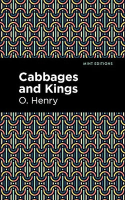 Cabbages And Kings (Mint Editions) - 9781513207872