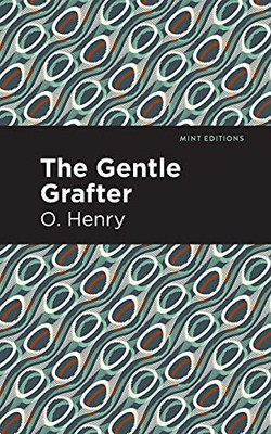 The Gentle Grafter (Mint Editions) - 9781513269962