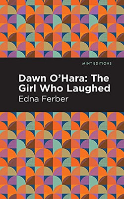 Dawn O' Hara: The Girl Who Laughed (Mint Editions)