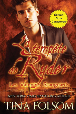 La tempête de Ryder (Les Vampires Scanguards - Tome 13) (Édition Gros Caractères)