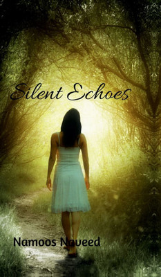 Silent Echoes - (Hardback or Cased Book)