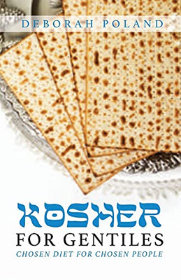 Kosher For Gentiles: Chosen Diet For Chosen People