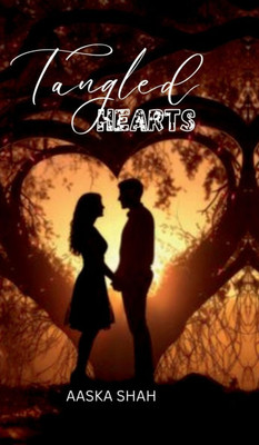 Tangled Hearts: Tangled Book Two - (Hardback or Cased Book)