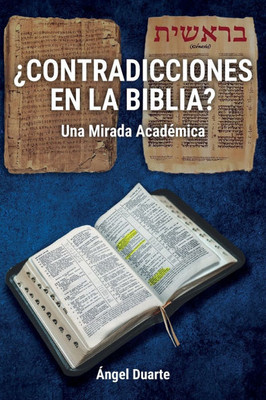 ¿Contradicciones En La Biblia?: Una Mirada Académica: Una Mirada Académica