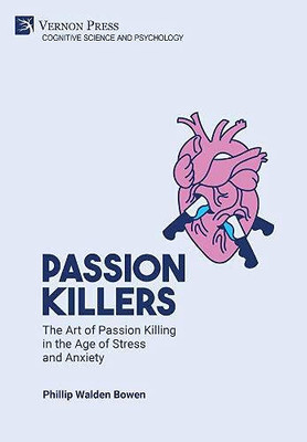 Passion Killers (Cognitive Science And Psychology)