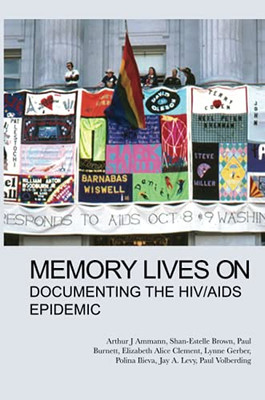 Memory Lives On: Documenting The Hiv/Aids Epidemic