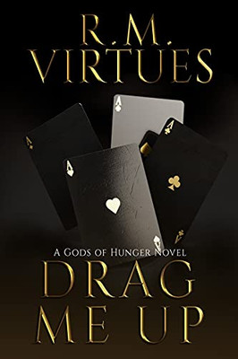 Drag Me Up: A Gods Of Hunger Novel - 9781736745410