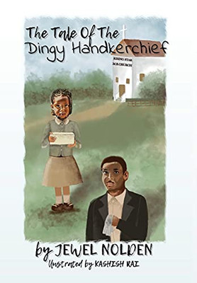 The Tale Of The Dingy Handkerchief - 9781736793435