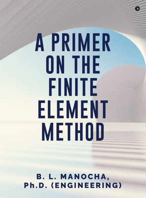 A Primer on the Finite Element Method - (Hardback or Cased Book)