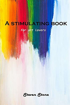 A Stimulating Book: For Art Lovers - 9781803100982