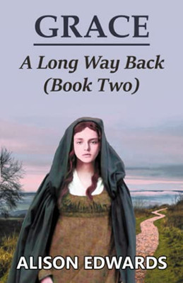 Grace : A Long Way Back (Book Two) - 9781838073527