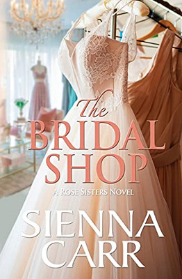 The Bridal Shop (The Rose Sisters) - 9781914467080