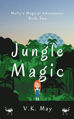 Jungle Magic: Molly'S Magical Adventures: Book Two