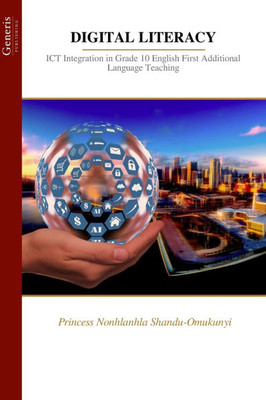 Digital Literacy: ICT Integration in Grade 10 English First Additional Language Teaching