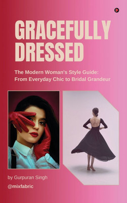 Gracefully Dressed - (Hardback or Cased Book)