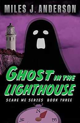 Ghost In The Lighthouse (Scare Me) - 9781952758140