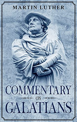 Commentary On Galatians: Annotated - 9781956527018