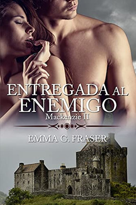 Entregada Al Enemigo (Mackenzie) (Spanish Edition)