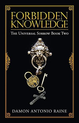 Forbidden Knowledge: The Universal Sorrow Book Two