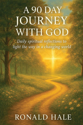 A 90 Day Journey With God