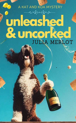unleashed & Uncorked