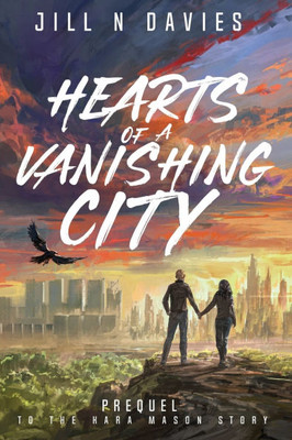 Hearts of a Vanishing City: Prequel to the Kara Mason Story - (Paperback or Softback)