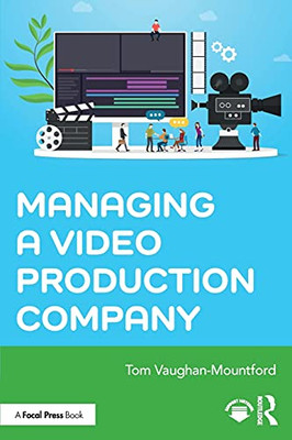 Managing A Video Production Company - 9780367615499